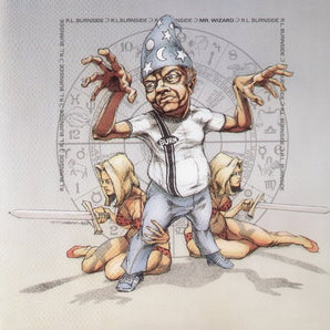 R.L. Burnside - Mr. Wizard