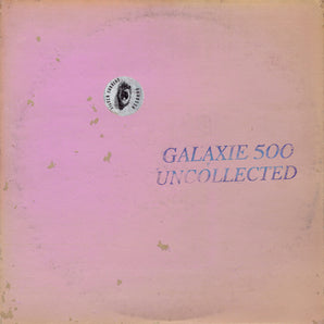 Galaxie 500 - Uncollected Noise New York '88-'90 CD