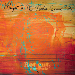 Margot & The Nuclear So And So's - Rot Gut, Domestic + Farewell, My Grim Reaper Prince: Deluxe 2LP
