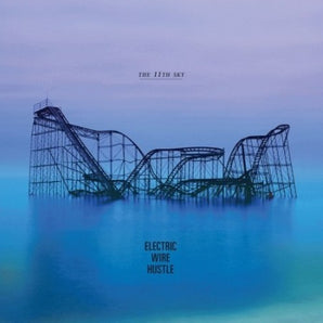 Electric Wire Hustle - The 11th Sky (MARKDOWN)