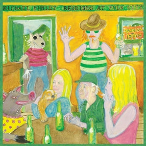 Micheal Hurley - Red Birds At folk City LP