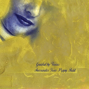 Guided By Voices - Surrender Your Poppy Field LP (MARKDOWN)