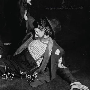 Dax Riggs - Say Goodnight To The World LP