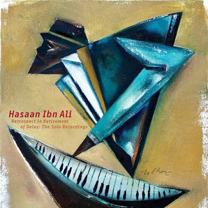 Hasaan Ibn Ali - Retrospect In Retirement Of Delay: The Solo Recordings (MARKDOWN)
