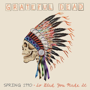 Grateful Dead - Spring 1990: So Glad You Made It 4LP Box Set