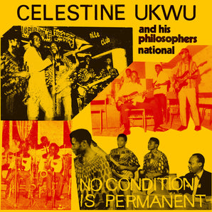 Celestine Ukwu - No Condition Is Permanent LP (MARKDOWN)