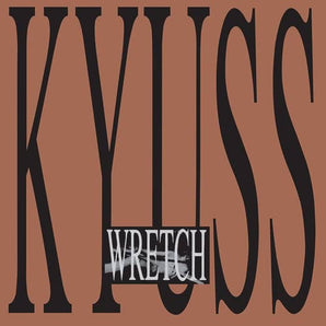 Kyuss - Wretch LP