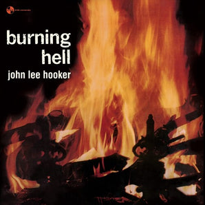 John Lee Hooker - Burning Hell LP (Limited Edition with Bonus Tracks)