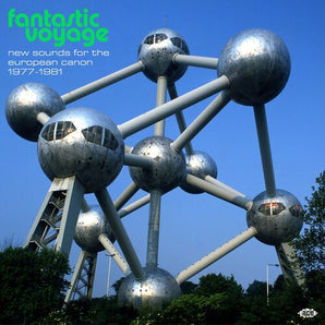 Various Artists - Fantastic Voyage: New Sounds For The European Canon 1977-1981 2LP