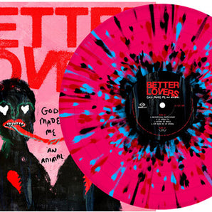 Better Lovers - God Made Me An Animal 12" EP (Pink w/ Black, Turquoise & Red Splatter Vinyl)