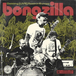 Bongzilla - Dabbing (LIVE) Rosin Europe LP (MARKDOWN)