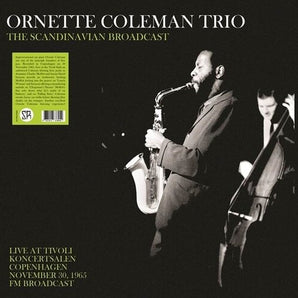 Ornette Coleman - The Sandinavian Broadcast LP