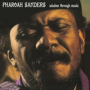 Pharoah Sanders - Wisdom Through Music LP (UK Import)