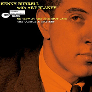 Kenny Burrell / Art Blakey - On View At The Five Spot Café: The Complete Masters 3LP (180g Blue Note Tone Poet)