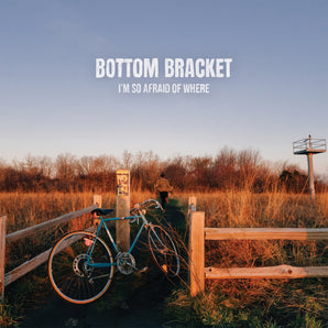 Bottom Bracket - I'm So Afraid Of Where LP (Blue Vinyl) (MARKDOWN)