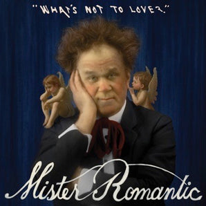 Mister Romantic (John C. Reilly) - What's Not To Love? LP (Blue Marble Vinyl)