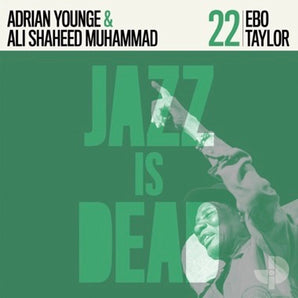 Ebo Taylor, Adrian Younge, Ali Shaheed Muhammad -  Jazz Is Dead LP (Green Vinyl)