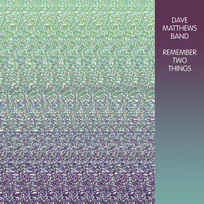 Dave Matthews Band  - Remember Two Things LP