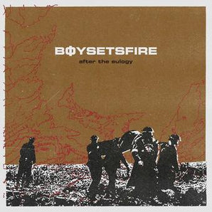 BoySetsFire - After The Eulogy