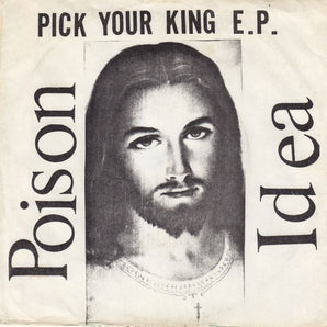 Poison Idea - Pick Your King LP