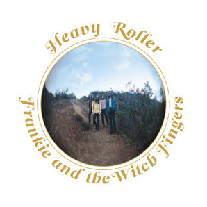 Frankie & The Witch Fingers - Heavy Rollers LP (Limited Edition Clear Vinyl) (MARKDOWN)