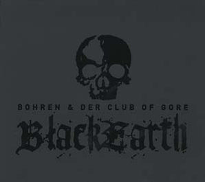 Bohren and Der Club Of Gore - Black Earth CD