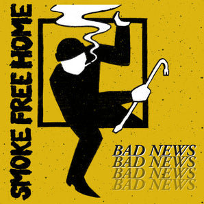 Smoke Free Home - Bad News 7" EP (Yellow Vinyl)