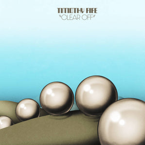 Timothy Fife - Clear Off LP