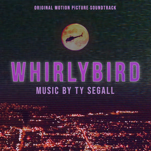 Whirlybird (Ty Segall) - Soundtrack LP (MARKDOWN)