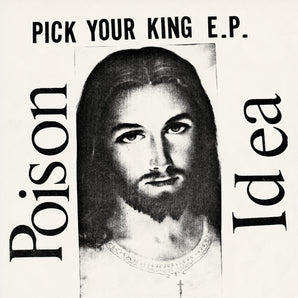 Poison Idea - Pick Your King LP (White Vinyl)