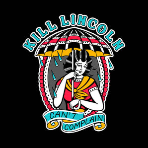 Kill Lincoln - Can't Complain LP (MARKDOWN)