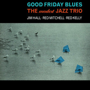 The Modest Jazz Trio - Good Friday Blues LP (Blue Note Tone Poet)
