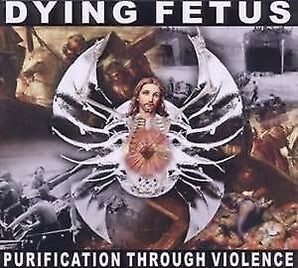 Dying Fetus - Purification Through Violence CD