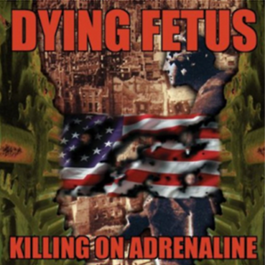 Dying Fetus - Killing On Adrenaline CD