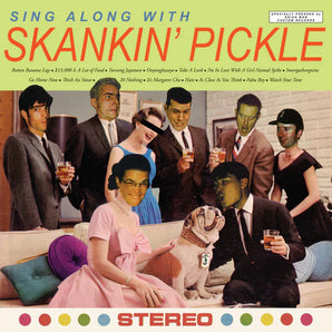 Skankin' Pickle - "Sing Along With..." LP (Random Color Vinyl)