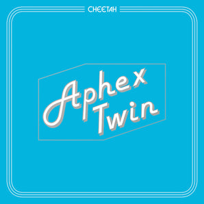 Aphex Twin - Cheetah 12-inch EP