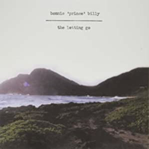 Bonnie 'Prince' Billy - The Letting Go