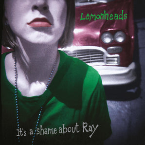 The Lemonheads - It’s A Shame About Ray: 30th Anniversary 2LP