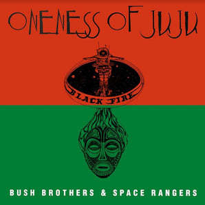 Oneness Of Juju - Bush Brothers & Space Rangers LP (MARKDOWN)
