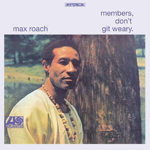 Max Roach - Members, Don't Git Weary LP (MARKDOWN)